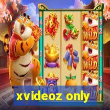 xvideoz only